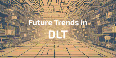 Future Trends in Distributed Ledger Technology