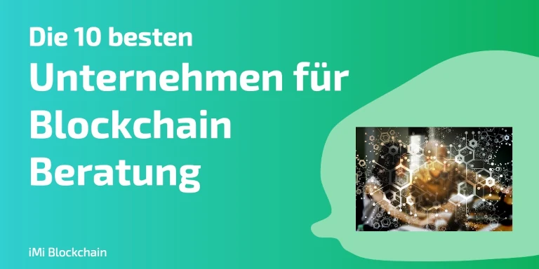 die 10 besten Unternehmen für Blockchain Beratung